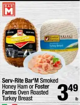 Super King Markets Serv-Rite Bar'M Smoked Honey Ham or Foster Farms Oven Roasted Turkey Breast offer