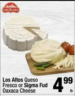 Super King Markets Los Altos Queso Fresco or Sigma Fud Oaxaca Cheese offer