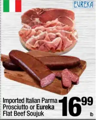 Super King Markets Imported Italian Parma Prosciutto or Eureka Flat Beef Soujuk offer