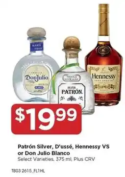 Food 4 Less Patrón Silver, D’ussé, Hennessy VS or Don Julio Blanco offer