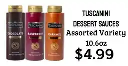 Seven Mile Market Tuscanini dessert sauces assorted variety offer