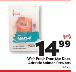 Weis Markets Weis Fresh from the Dock Atlantic Salmon Portions offer