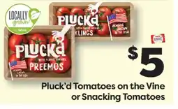 Weis Markets Pluck'd Tomatoes on the Vine or Snacking Tomatoes offer