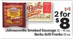 Weis Markets Johnsonville Smoked Sausage 12 - 14 oz Berks Grill Franks 15 oz offer