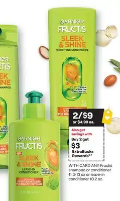 CVS ANY Fructis shampoo or conditioner 11.3-13 oz or leave-in conditioner 10.2 oz offer