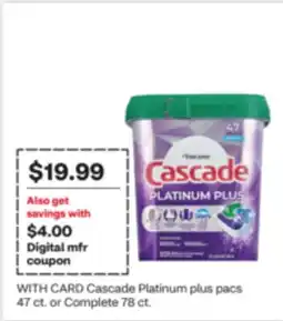 CVS Cascade Platinum plus pacs 47 ct. or Complete 78 ct offer