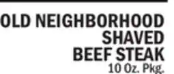 C Town OLD NEIGHBORHOOD SHAVED BEEF STEAK offer