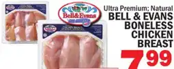 Bravo Supermarkets Ultra Premium Natural BELL & EVANS BONELESS CHICKEN BREAST offer