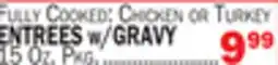 Bravo Supermarkets FULLY COOKED CHICKEN OR TURKEY ENTREES w/GRAVY offer