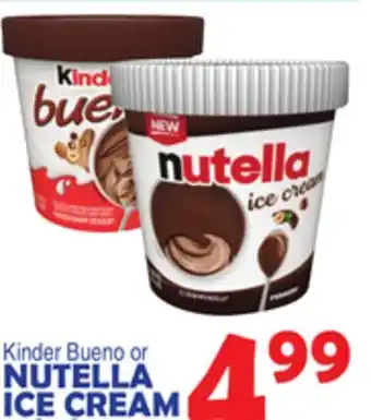 Bravo Supermarkets Kinder Bueno or NUTELLA ICE CREAM offer