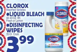 Bravo Supermarkets CLOROX LIQUID BLEACH 40-43 Oz. Btl., DISINFECTING WIPES 35 Ct. Cnstr offer
