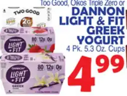 Bravo Supermarkets DANNON LIGHT & FIT GREEK YOGURT 4 Pk. 5.3 Oz. Cups offer
