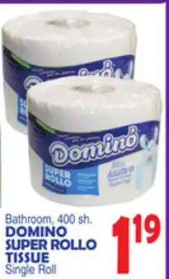 Bravo Supermarkets DOMINO SUPER ROLLO TISSUE offer