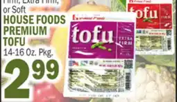 Bravo Supermarkets HOUSE FOODS PREMIUM TOFU 14-16 Oz. Pkg offer