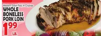 Bravo Supermarkets WHOLE BONELESS PORK LOIN offer