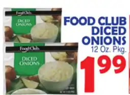 Bravo Supermarkets FOOD CLUB Diced Onions offer