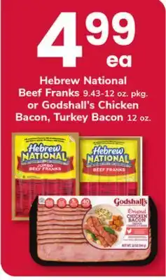 ACME Hebrew National Beef Franks 9.43-12 oz. pkg. or Godshall's Chicken Bacon, Turkey Bacon 12 oz offer
