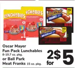 ACME Oscar Mayer Fun Pack Lunchables 8-10.7 oz. pkg. or Ball Park Meat Franks 15 oz. pkg offer