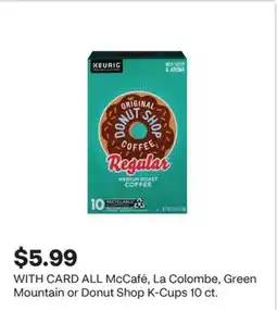 CVS ALL McCafé, La Colombe, Green Mountain or Donut Shop K-Cups offer