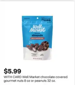 CVS Well Market chocolate covered gourmet nuts 8 oz or peanuts 32 oz offer