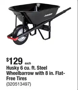 The Home Depot Husky 6 cu. ft. Steel Wheelbarrow with 8 in. Flat-Free Tires offer