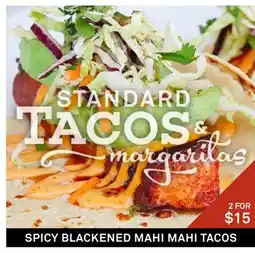 Standard Market SPICY BLACKENED MAHI MAHI TACOS offer