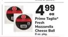 Safeway Primo Taglio Fresh Mozzarella Cheese Ball offer