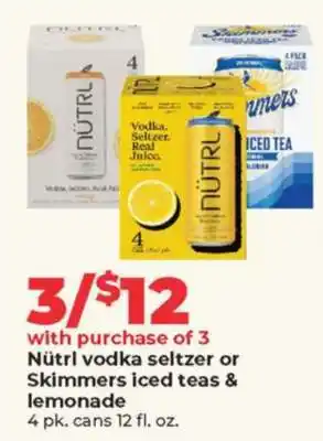 Nutrl vodka seltzer or Skimmers Iced Teas & Lemonade