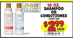 Ollie's RAW SUGAR SHAMPOO OR CONDITIONER offer
