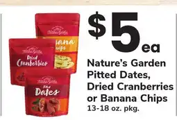 ACME Nature's Garden Pitted Dates, Dried Cranberries or Banana Chips offer