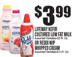 Extra Supermarket LIFWAY KEFIR CULTURED LOW FAT MILK OR REDDI WIP WHIPPED CREAM offer