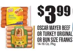 Extra Supermarket OSCAR MAYER BEEF OR TURKEY ORIGINAL OR BUN SIZE FRANKS offer