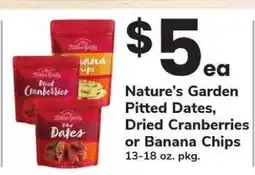 Safeway Nature’s Garden Pitted Dates, Dried Cranberries or Banana Chips offer