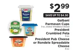 ShopRite Galbani Parmesan Cups, President Crumbled Feta, President Pub Cheese or Rondele Spreadable Cheese offer