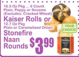 SuperFresh Kaiser Rolls or Stonefire Naan Rounds offer