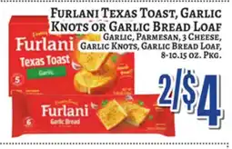 Trade Fair Supermarket Furlani Texas Toast, Garlic Knots or Garlic Bread Loaf offer