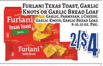 Trade Fair Supermarket Furlani Texas Toast, Garlic Knots or Garlic Bread Loaf offer