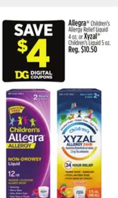 Dollar General Allegra Children's Allergy Relief Liquid or Xyzal Children's Liquid offer