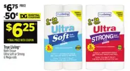 Dollar General True Living Bath Tissue Ultra Soft or Strong offer