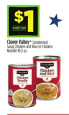 Dollar General Clover Valley Condensed Soup Chicken and Rice or Chicken Noodle offer