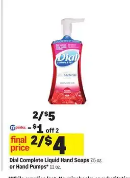 Meijer Dial Complete Liquid Hand Soaps 7.5 oz. or Hand Pumps* 11 oz offer