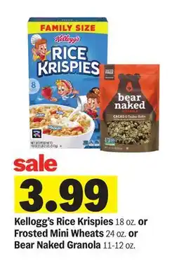 Meijer Kellogg's Rice Krispies 18 OZ. or Frosted Mini Wheats 24 OZ. or Bear Naked Granola 11-12 oz offer