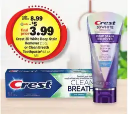 Meijer Crest 3D White Deep Stain Remover 2.1 oz. or Clean Breath Toothpaste* 4.6 oz offer