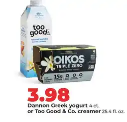 Hy-Vee Dannon Greek yogurt 4 ct. or Too Good & Co. creamer 25.4 fl. oz offer