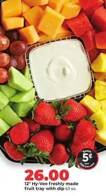 Hy-Vee 12 Hy-Vee freshly made fruit tray with dip offer
