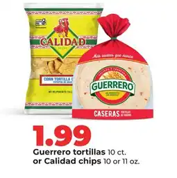 Hy-Vee Guerrero tortillas 10 ct. or Calidad chips 10 or 11 oz offer