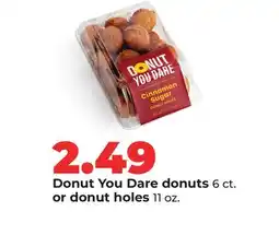 Hy-Vee Donut You Dare donuts 6 ct. or donut holes 11 oz offer