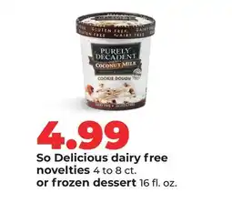 Hy-Vee So Delicious dairy free novelties 4 to 8 ct. or frozen dessert 16 fl oz offer