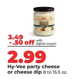 Hy-Vee Hy-Vee party cheese or cheese dip offer