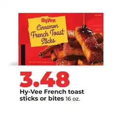 Hy-Vee Hy-Vee French toast sticks or bites offer